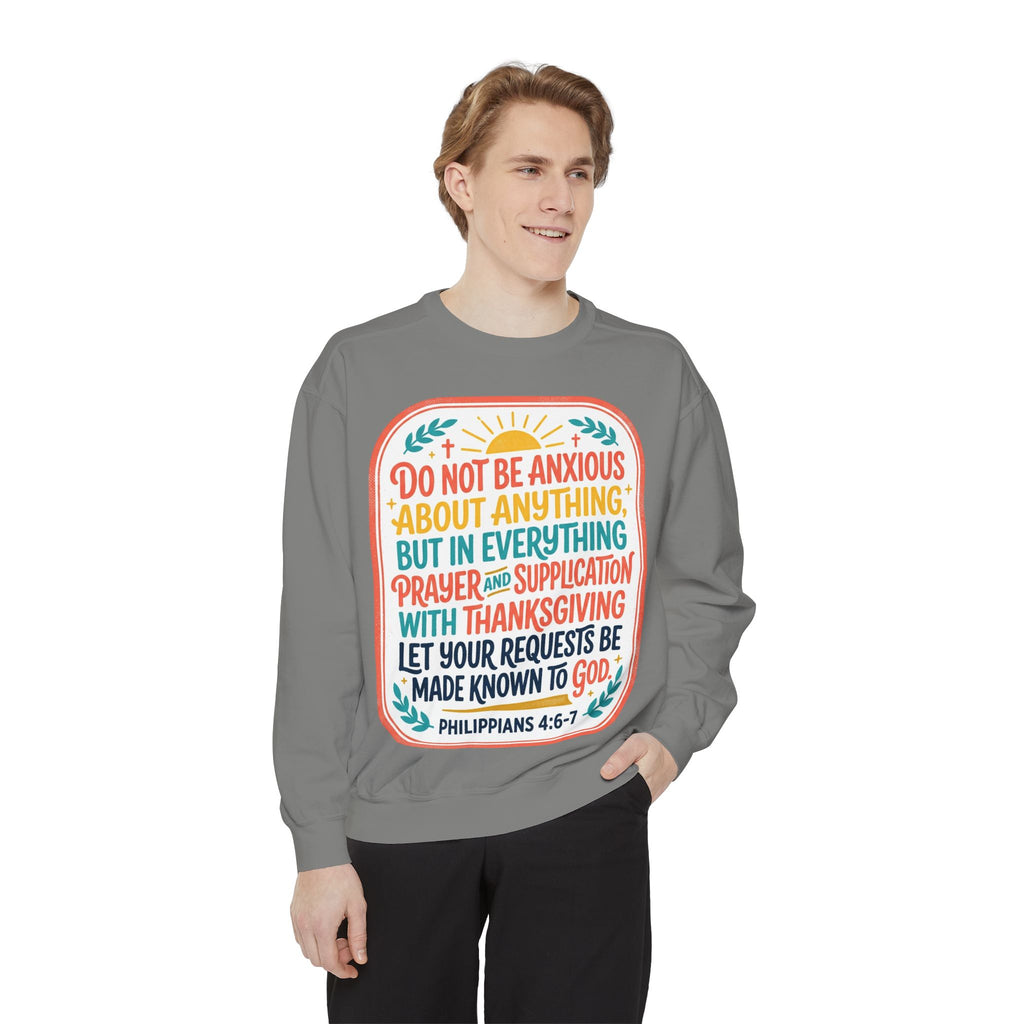 Philippians 4:6-7 Scripture Prayer Sweatshirt | Do Not Be Anxious Religious Pullover