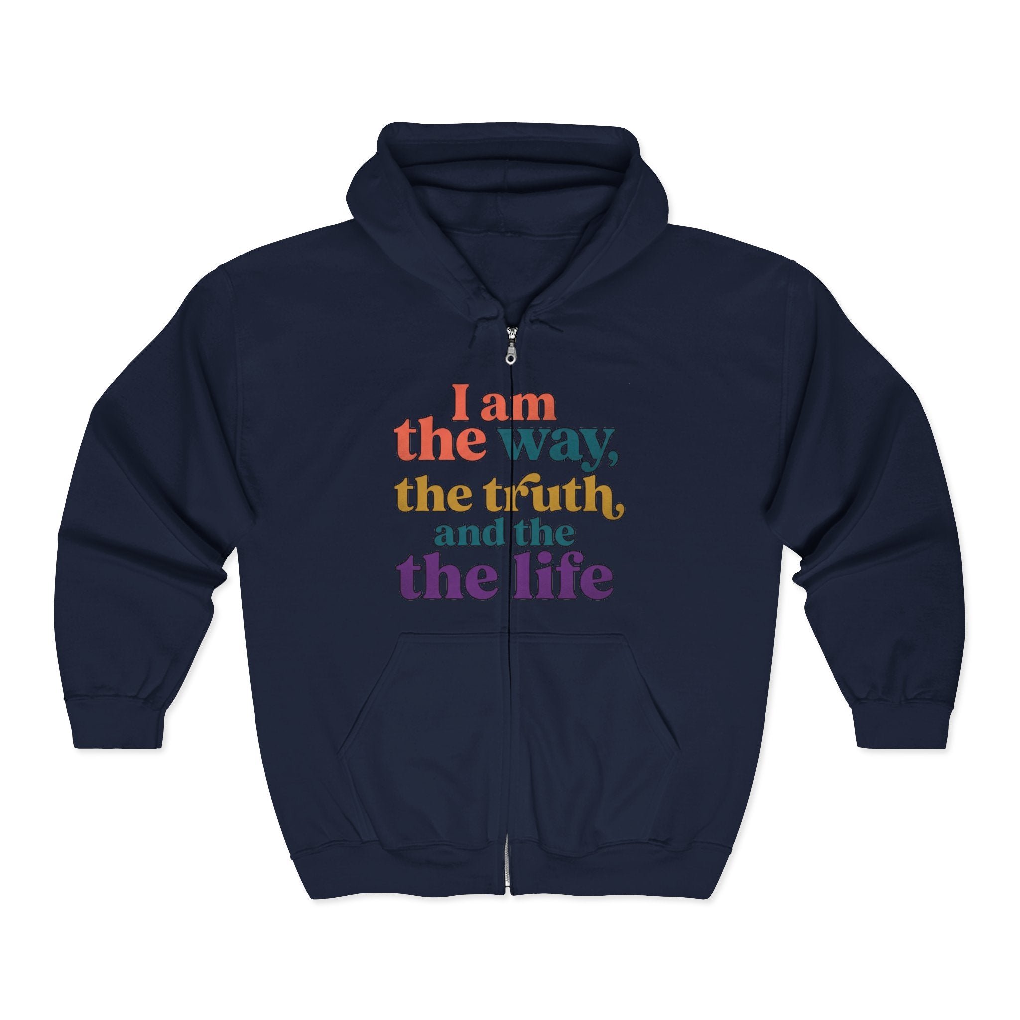 Zip Hoodie — “The way, truth and Life” Inspirational Graphic Zip-Up