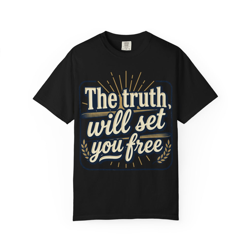 T-Shirt — "The Truth Will Set You Free" Inspirational Graphic Tee