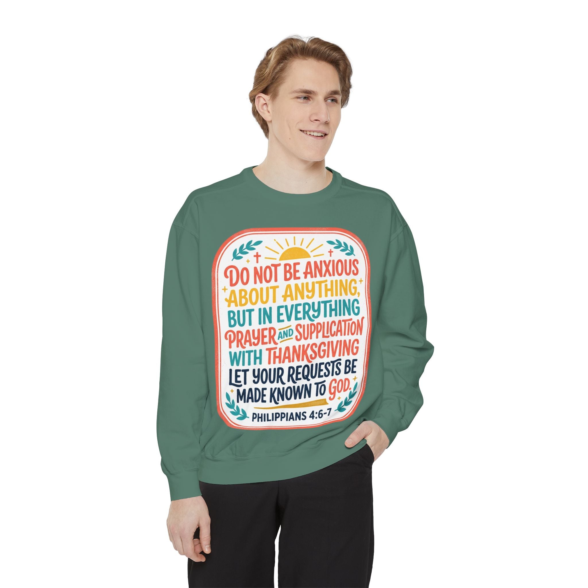 Philippians 4:6-7 Scripture Prayer Sweatshirt | Do Not Be Anxious Religious Pullover