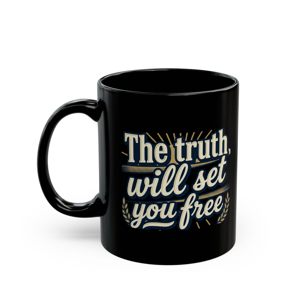 Christian Quote Mug — "The truth will set you free" Black Coffee Cup