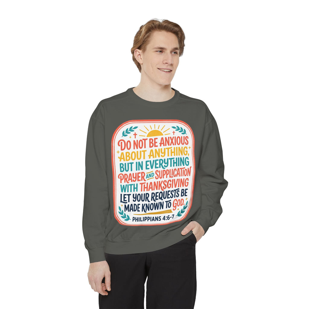 Philippians 4:6-7 Scripture Prayer Sweatshirt | Do Not Be Anxious Religious Pullover