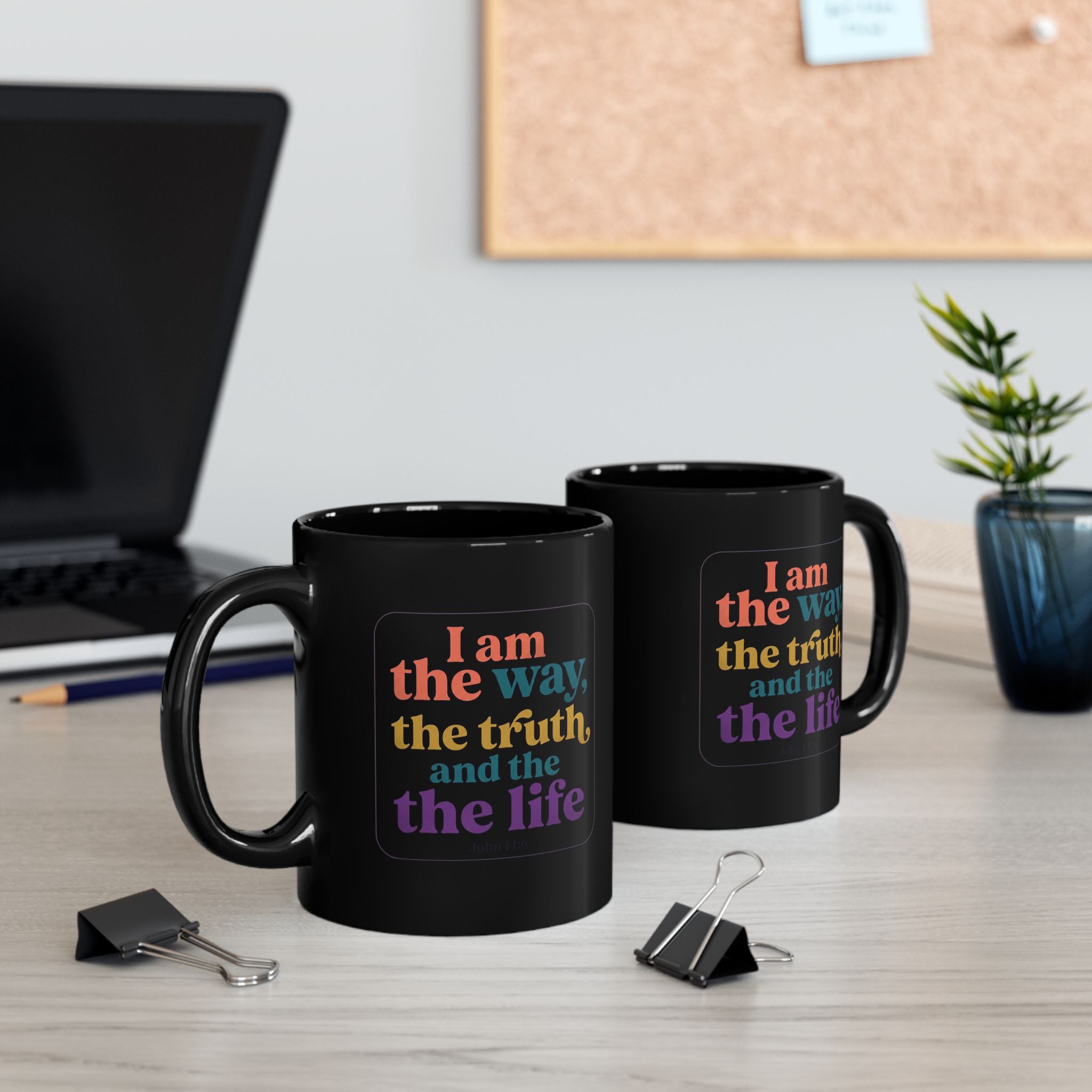 Christian Quote Mug — "I am the way, the truth, and the life" Black Coffee Cup
