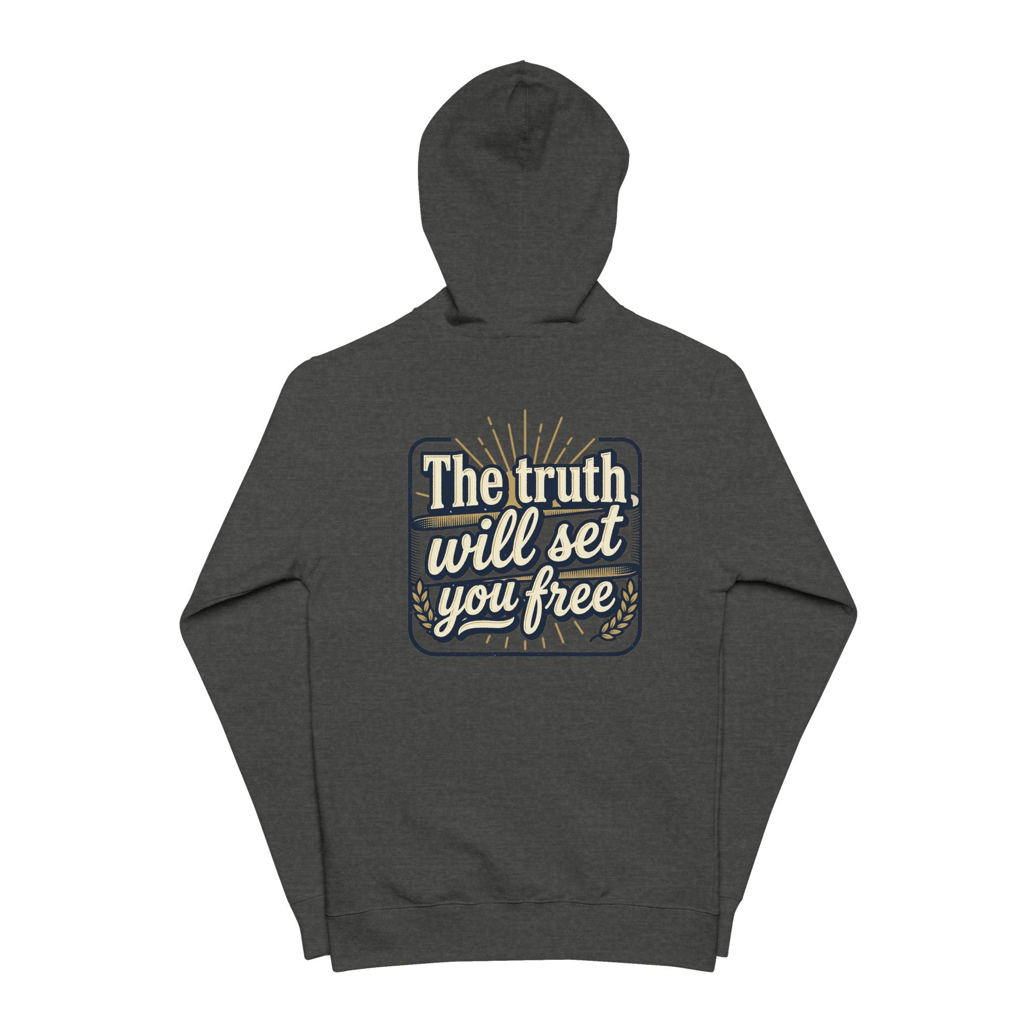 The Truth Will Set You Free Zip-Up Hoodie