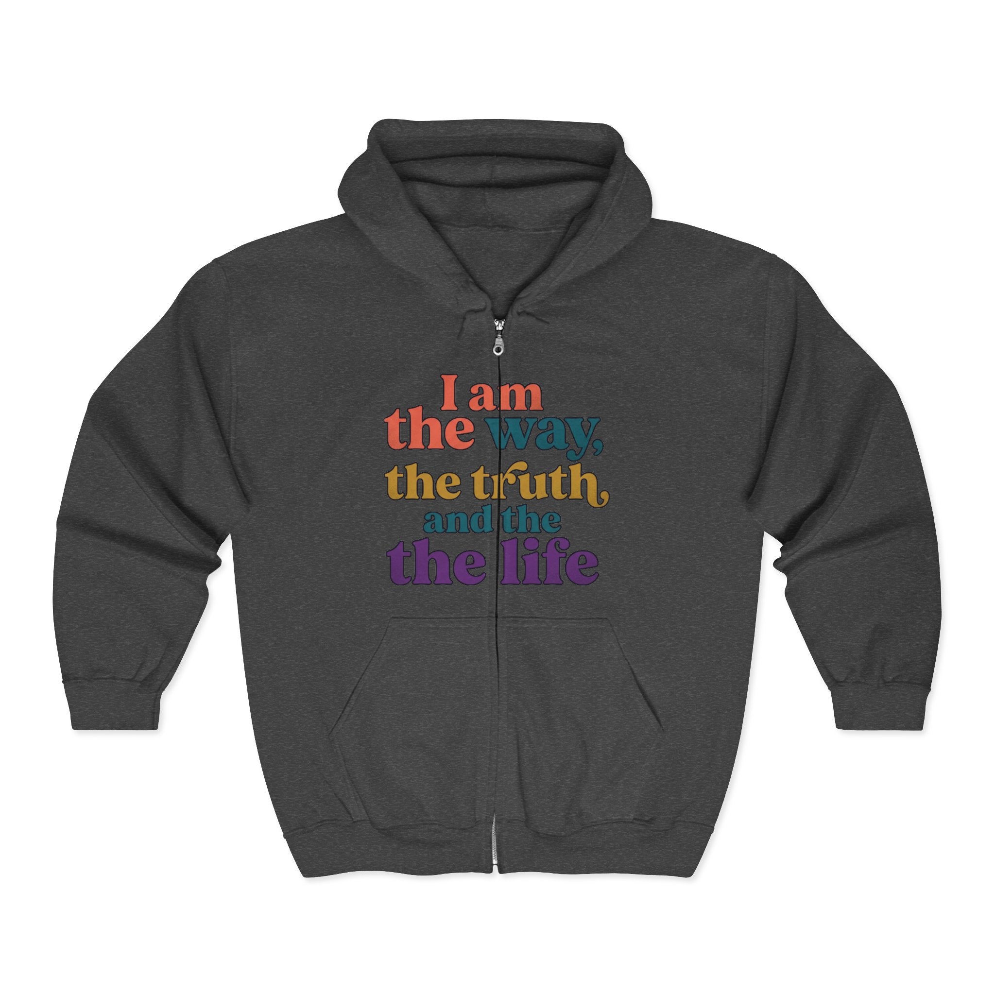 Zip Hoodie — “The way, truth and Life” Inspirational Graphic Zip-Up