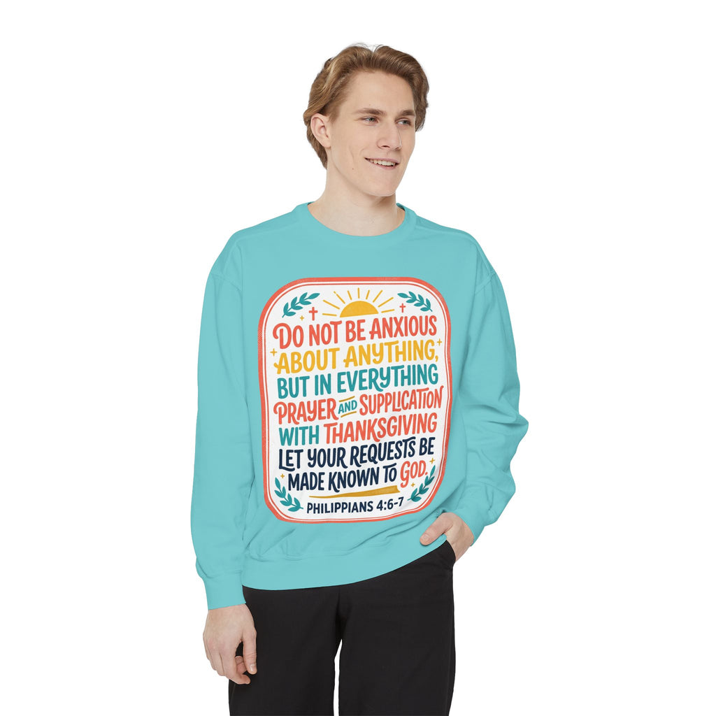 Philippians 4:6-7 Scripture Prayer Sweatshirt | Do Not Be Anxious Religious Pullover