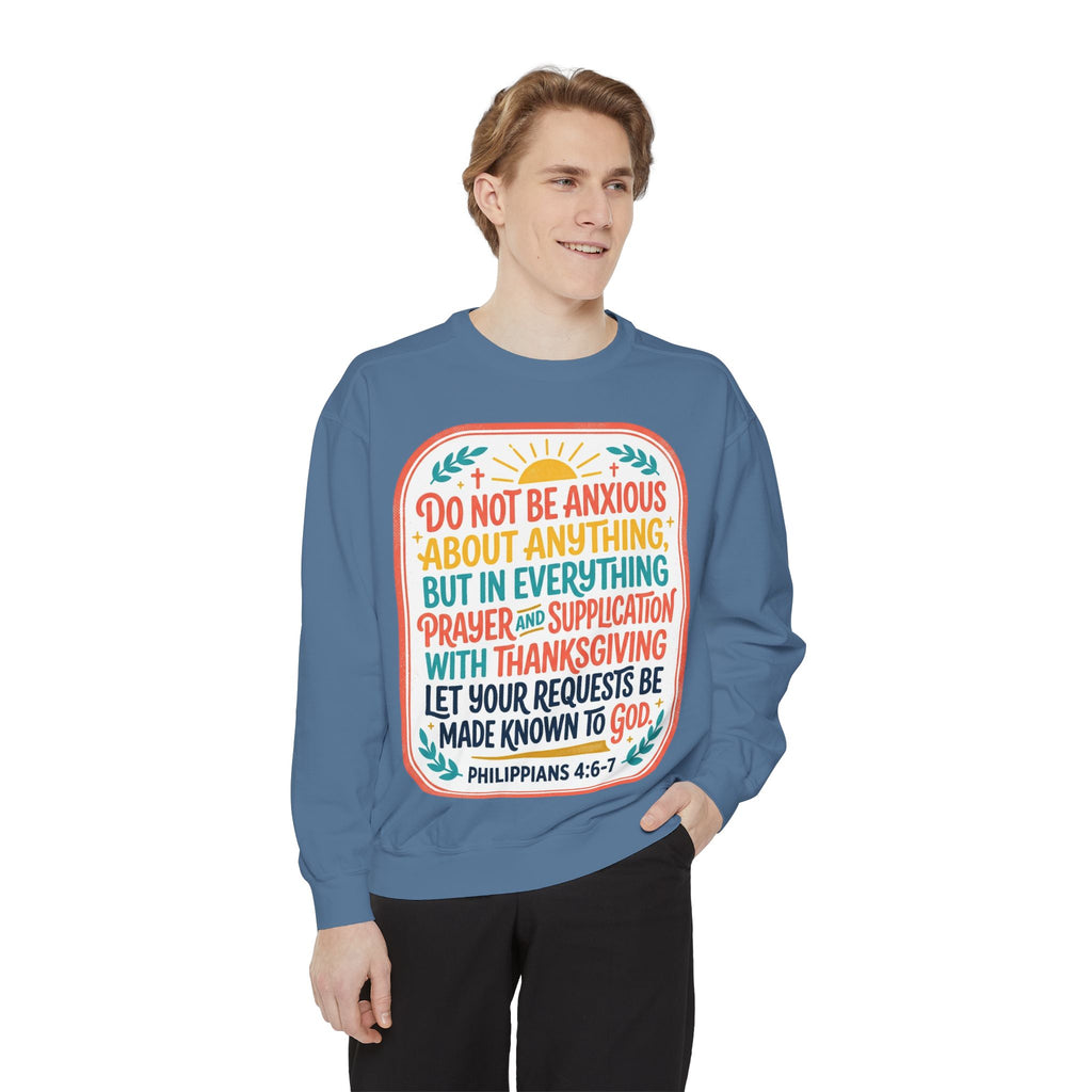 Philippians 4:6-7 Scripture Prayer Sweatshirt | Do Not Be Anxious Religious Pullover