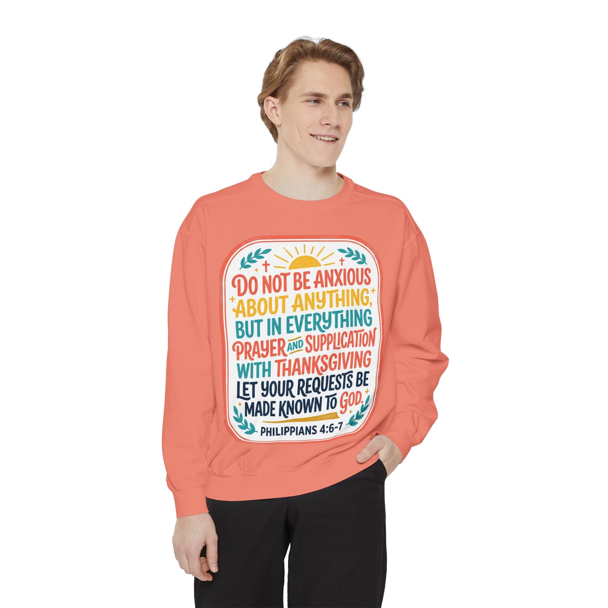 Philippians 4:6-7 Scripture Prayer Sweatshirt | Do Not Be Anxious Religious Pullover