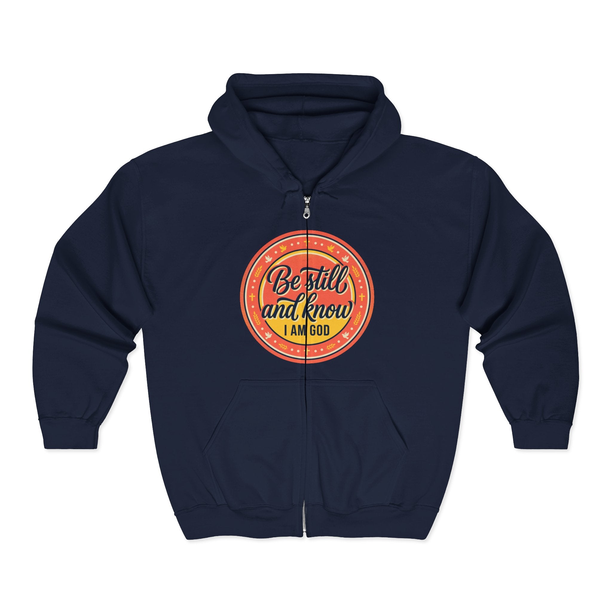 Zip Hoodie — “Be still and know that I am God” Inspirational Graphic Zip-Up