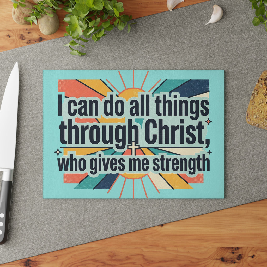 Christ who gives me strength Glass Cutting Board | Religious Kitchen Décor