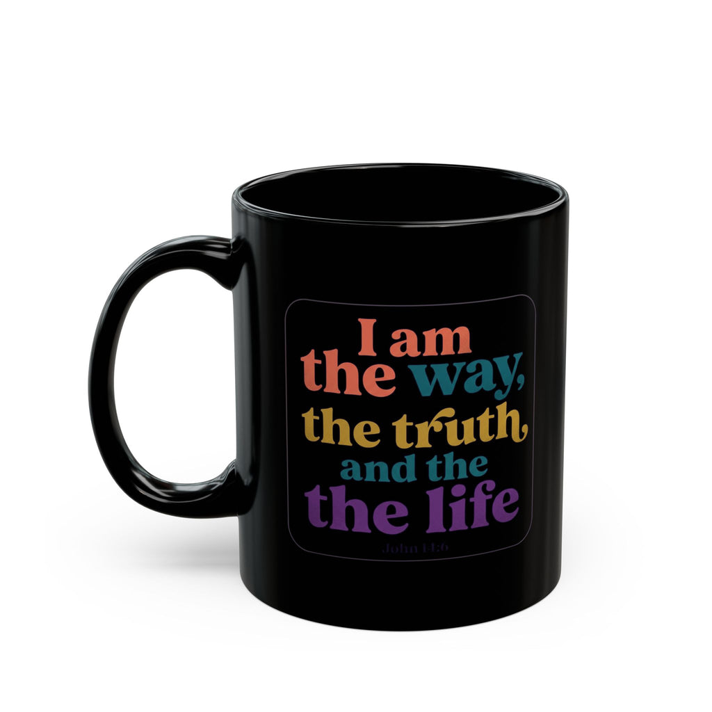 Christian Quote Mug — "I am the way, the truth, and the life" Black Coffee Cup