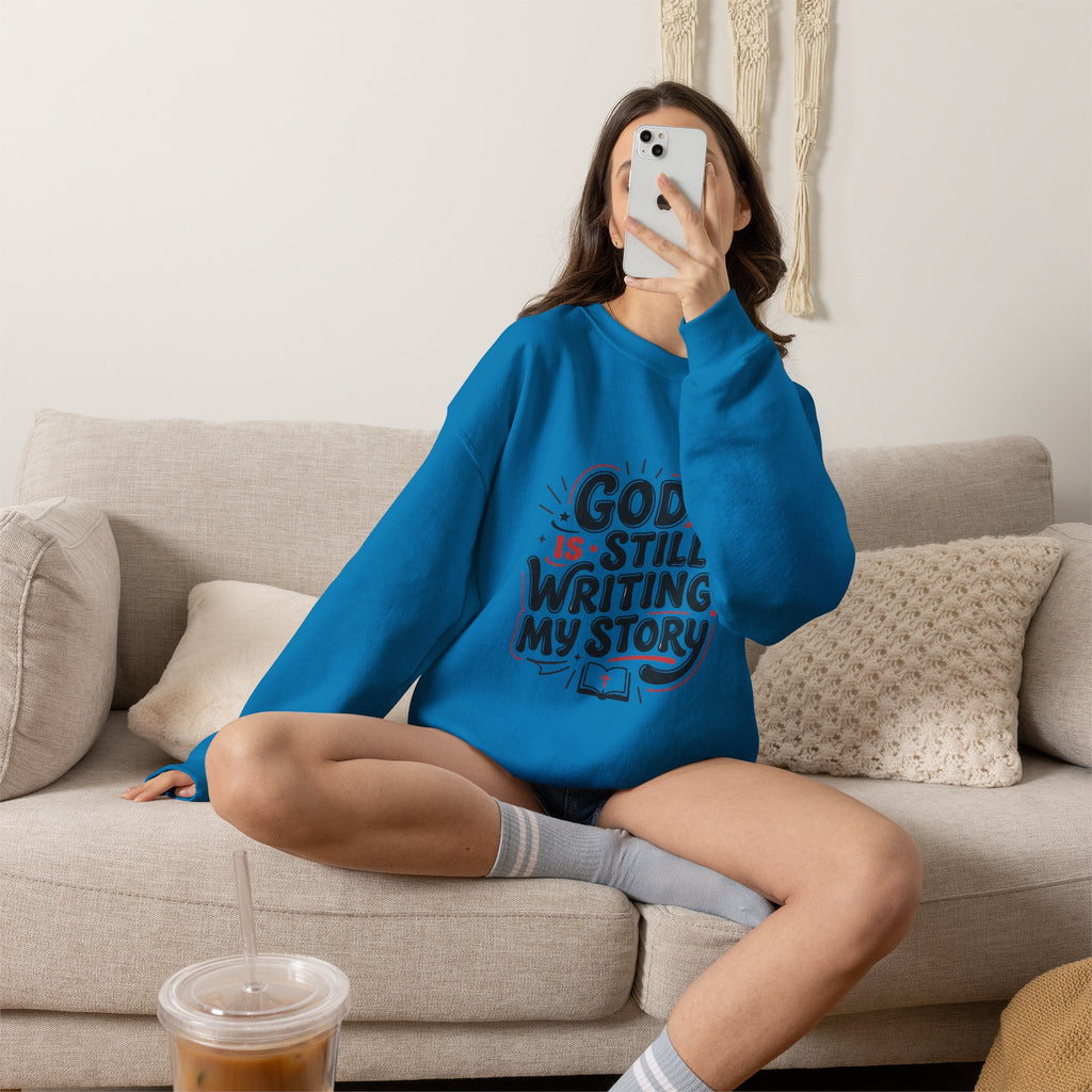 God Is Still Writing My Story Sweatshirt | Christian encouragement, groovy scripture