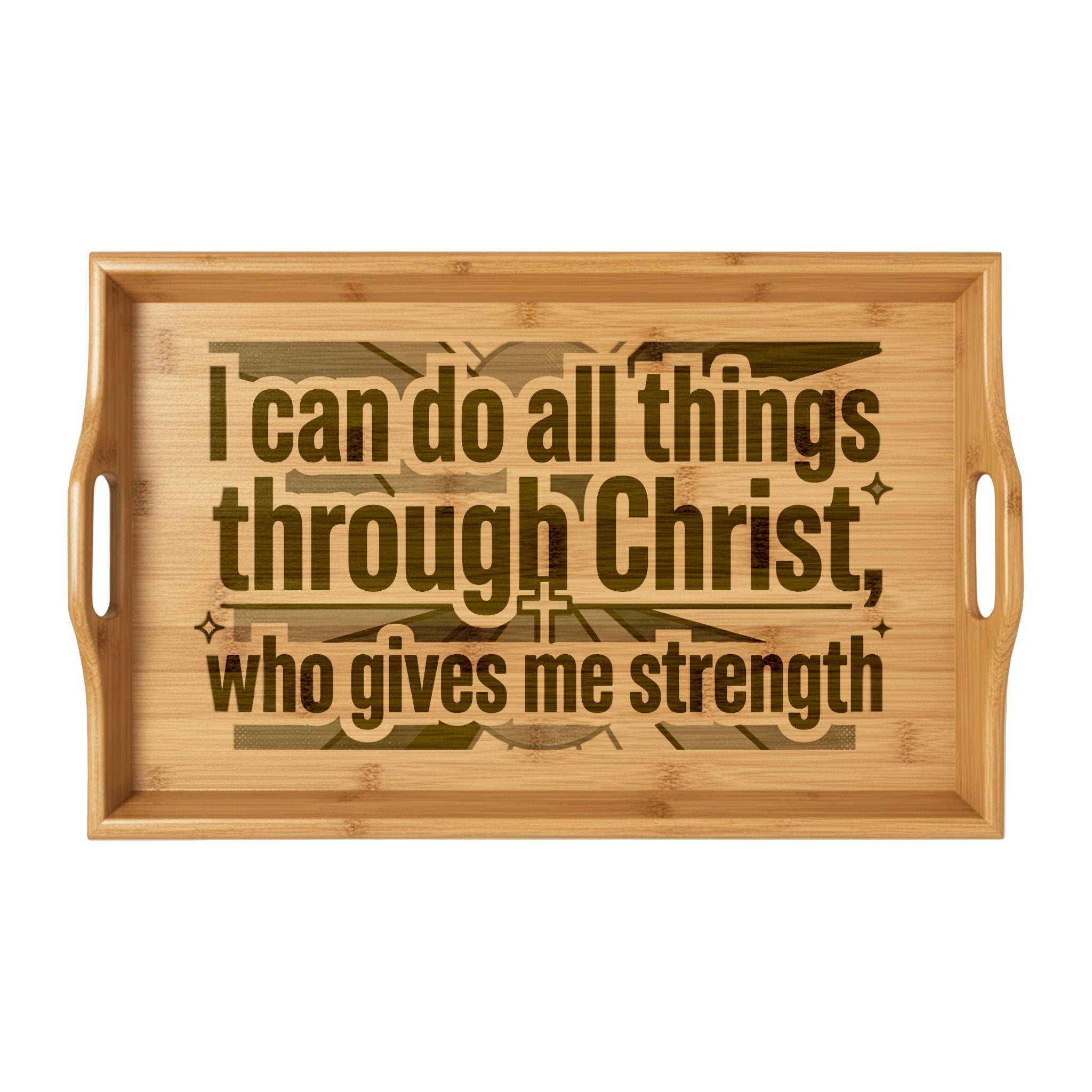 I can do all things - Serving Tray | Bamboo Religious Tray