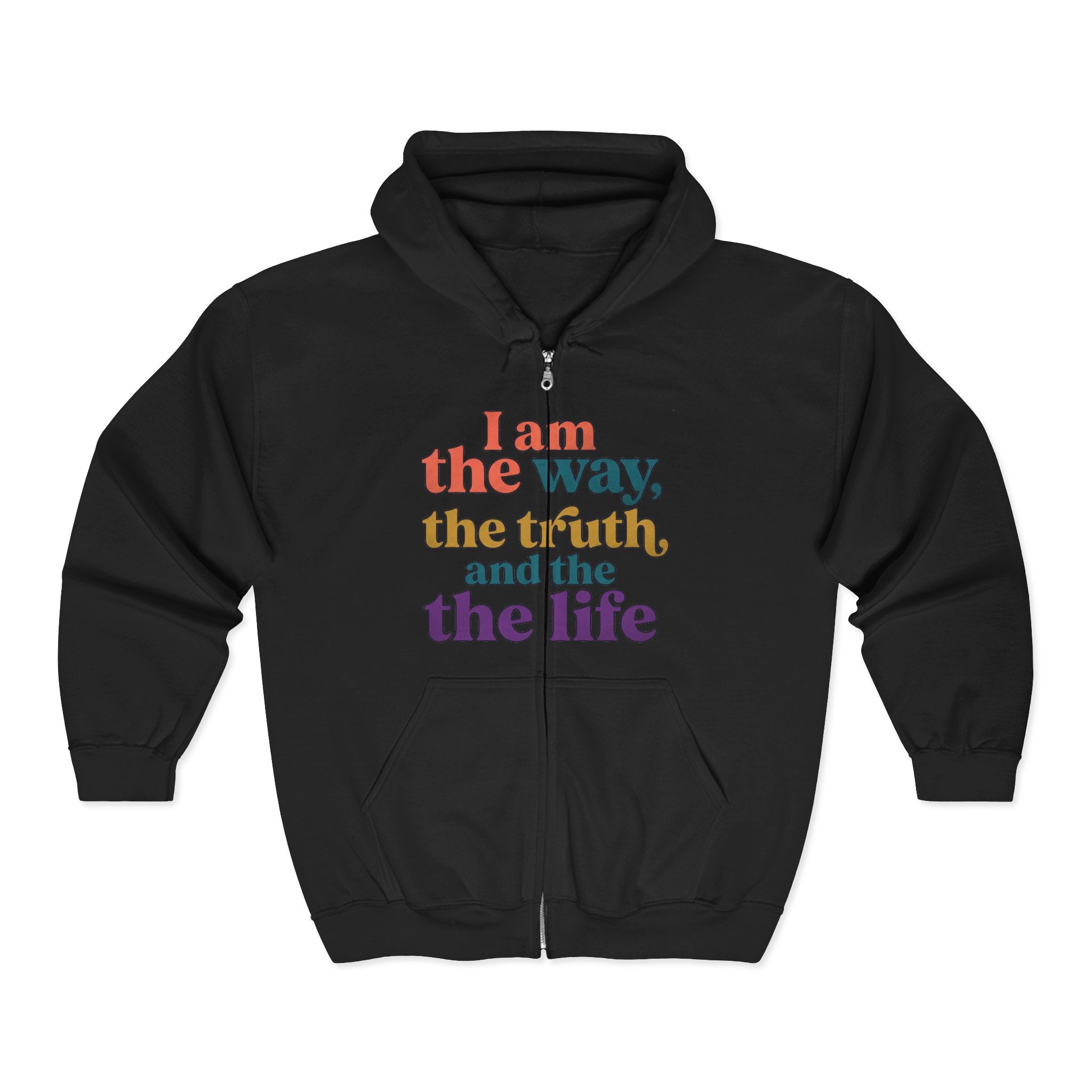 Zip Hoodie — “The way, truth and Life” Inspirational Graphic Zip-Up