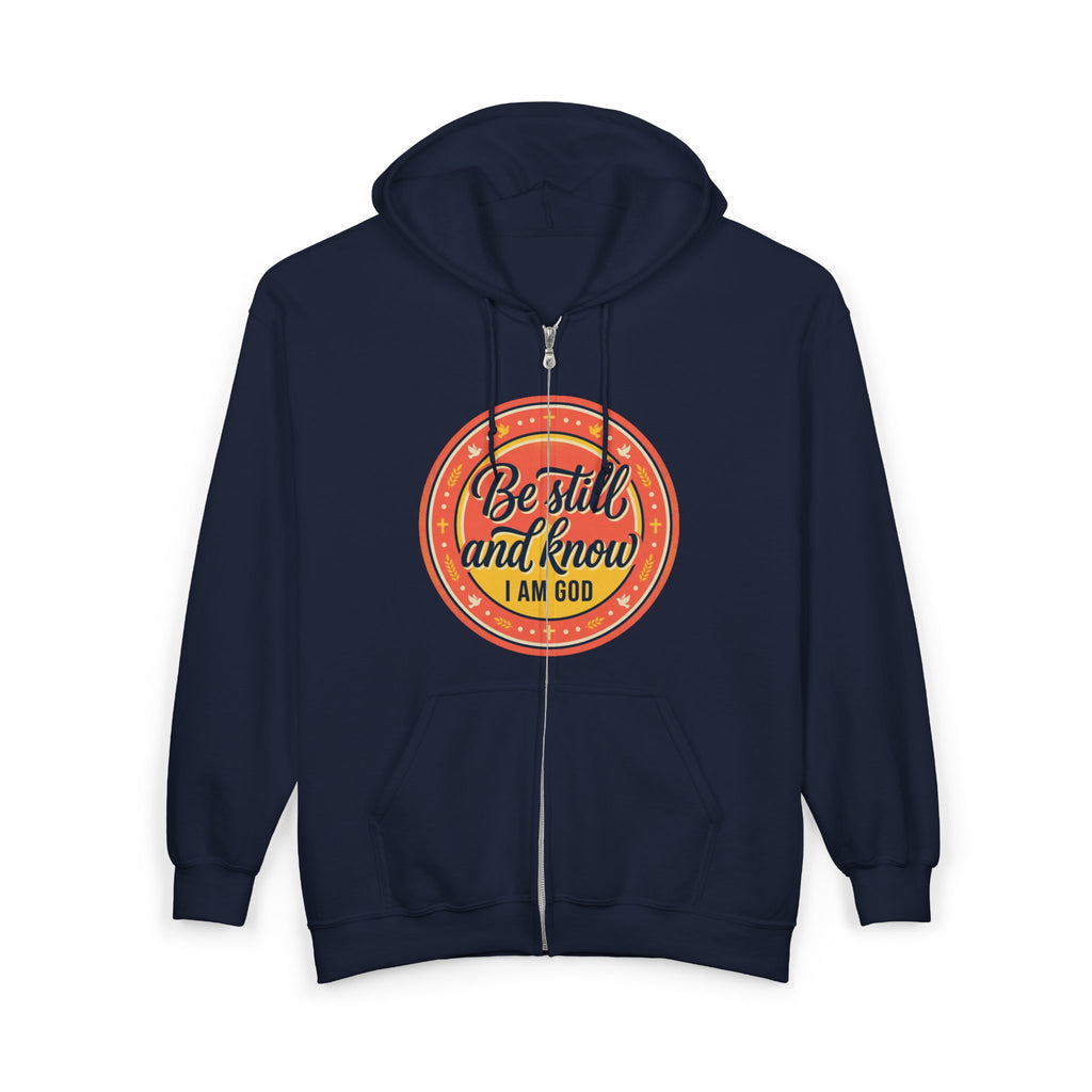 Zip Hoodie — “Be still and know that I am God” Inspirational Graphic Zip-Up
